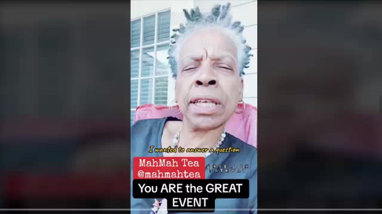 You ARE the GREAT EVENT - MahMah Tea - Perception of truth and therefore reality