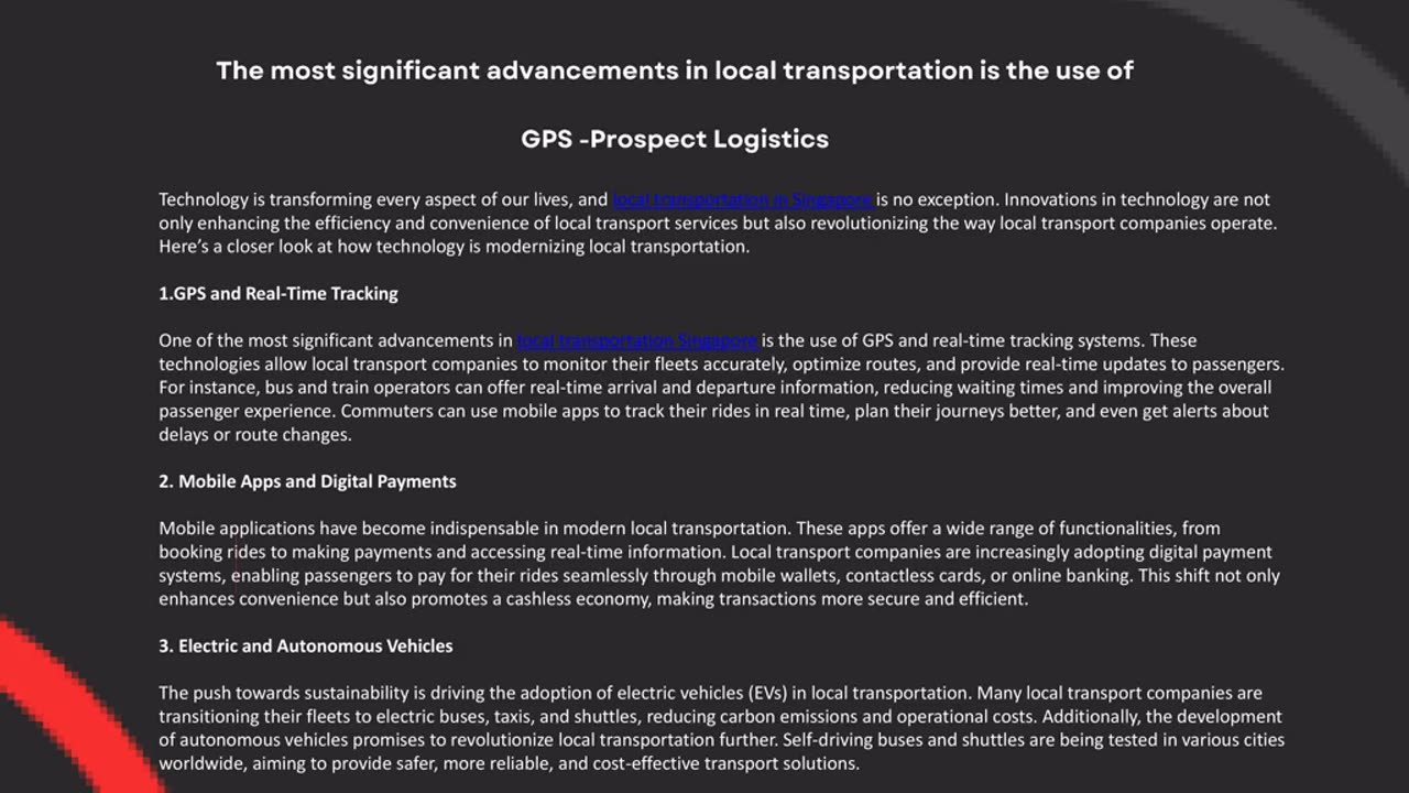 The most significant advancements in local transportation is the use of GPS -Prospect Logistics