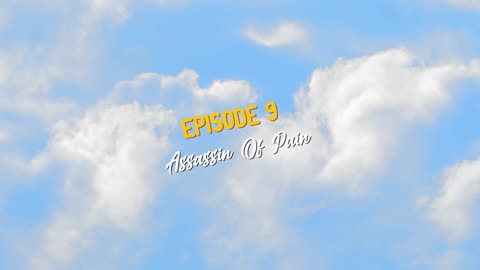 Episode 9: "Assassin Of Pain" 10/25