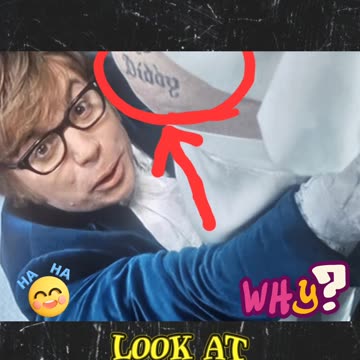 Dr Evil has Diddy tattooed on his butt in Austin Powers movie.