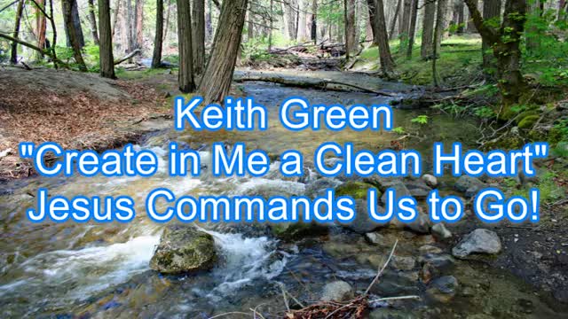 Keith Green - Create in Me a Clean Heart #382