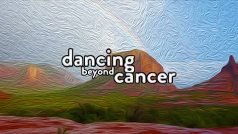 Chapter 1 - Dancing Beyond Cancer - Author Read