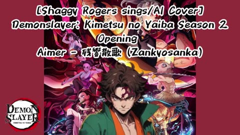[Shaggy Rogers sings/AI Cover] Demon Slayer: Yuukaku-hen Opening Aimer - Zankyou Sanka