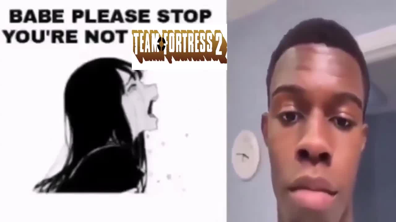 please stop you're not tf2