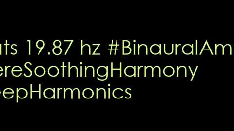 binaural_beats_19.87hz_BinauralChill AudioSphereSoothingSoundscape MindfulBinauralBeats