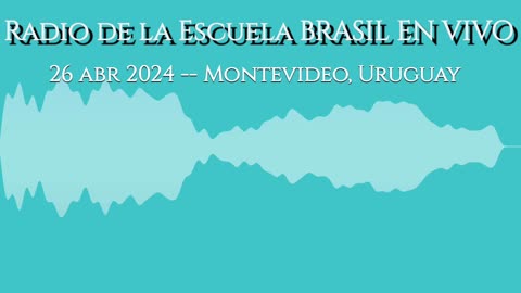Radio de la Escuela Brasil, Montevideo -- 26 abr 2024