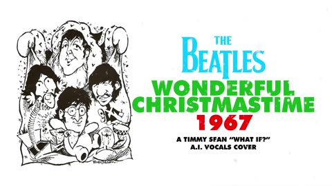 The Beatles - Wonderful Christmastime - 1967 Version [ Paul McCartney song A.I. cover ]