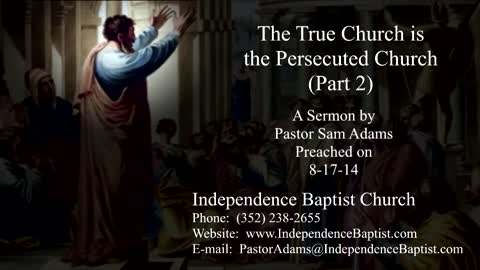 The True Church is the Persecuted Church (Part 2)