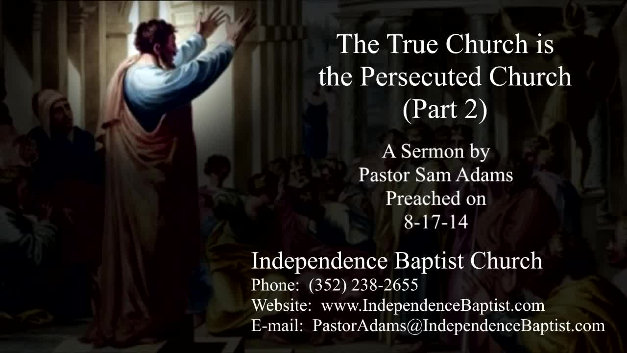 The True Church is the Persecuted Church (Part 2)