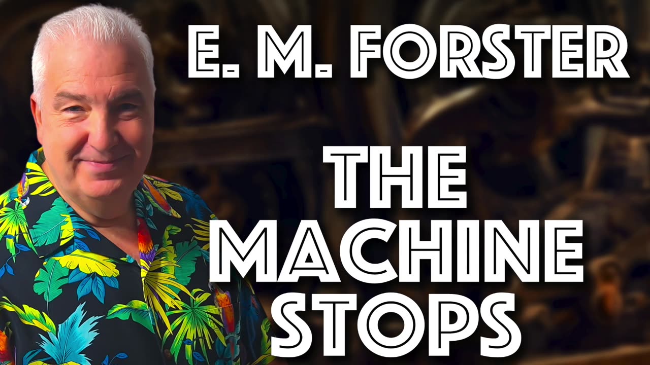 The Machine Stops by E. M. Forster