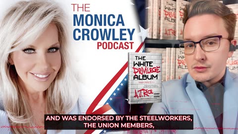 AJ RICE on The Monica Crowley Podcast | Trump, Kamala’s Race Politics & The White Privilege Album