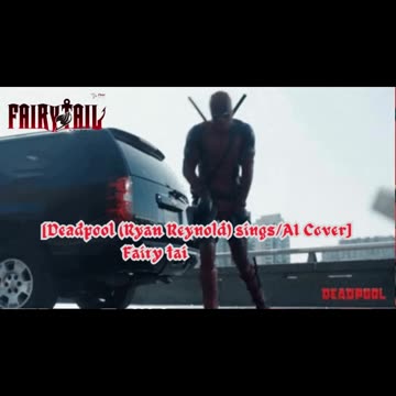 [Deadpool(Ryan Reynolds) /AI Cover] Fairy tail Opening 4 | SuG - R.P.G. ~Rockin' Playing Game
