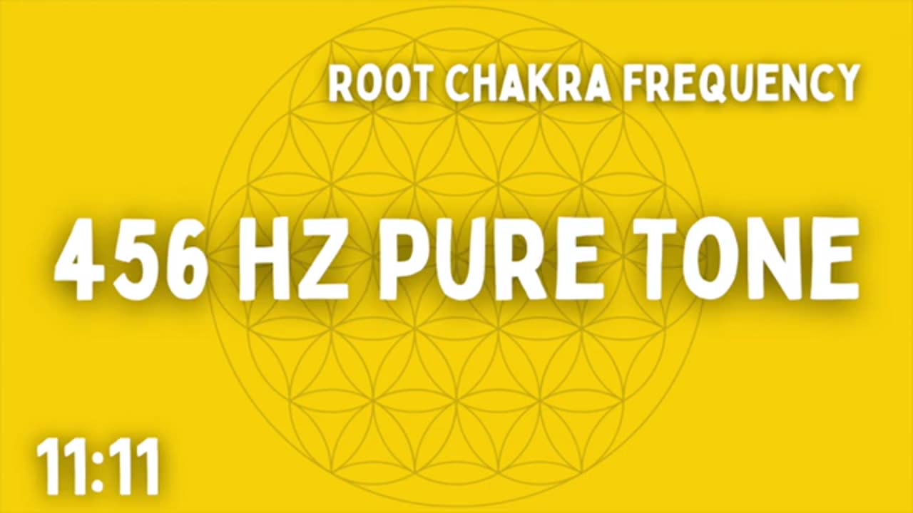 ⚡ 456 HZ PURE TONE ⚡ ROOT CHAKRA ⚡ 11:11 ⚡