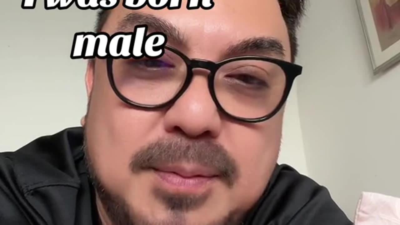 YES! I WAS BORN MALE!!