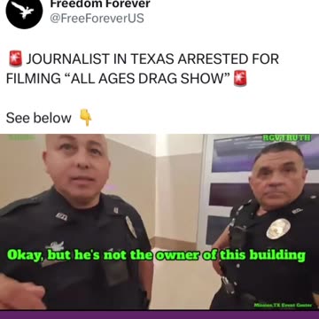JOURNALIST IN TEXAS ARRESTED FOR FILMING “ALL AGES DRAG SHOW”🚨 | Freedom Forever