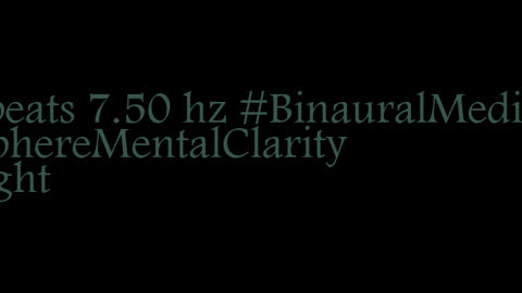 binaural_beats_7.50hz_BinauralHealth AudioSpherePeacefulMeditation RelaxationTime