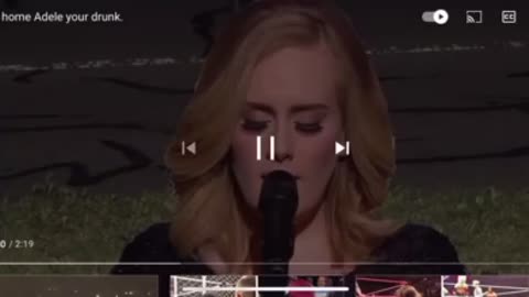 Go Home Adele You’re Drunk