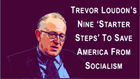 Trevor Loudon's Plan to Save American from Socialism