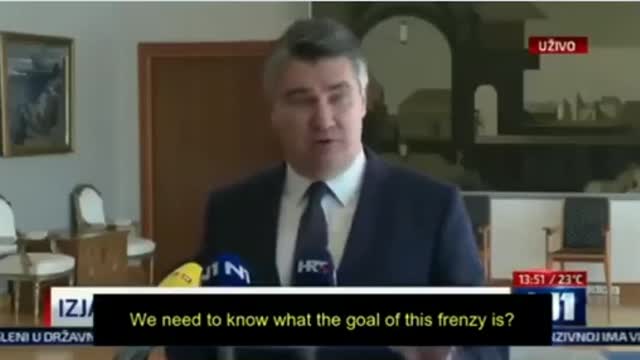 “We Will Not Be Vaccinated Anymore” Says President Of Croatia Zoran Milanovic