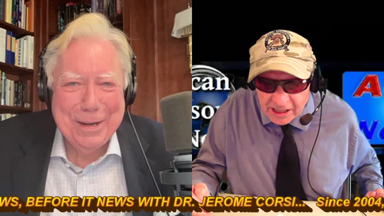 DR. JEROME CORSI'S "THE NEWS BEFORE IT'S NEWS" 8-24-22