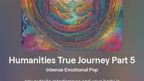 Humanities True Journey Part 5