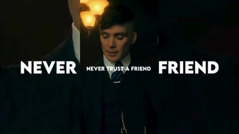 NEVER TRUST A FRIEND WHO ~ THOMAS SHELBY || QUOTES STATUS #Shorts #quotes #peakyblinders