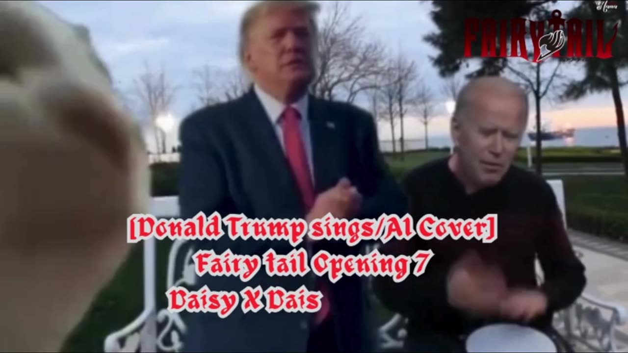 [Donald Trump AI Cover] Fairy tail Opening 7 | Daisy X Daisy - Evidence