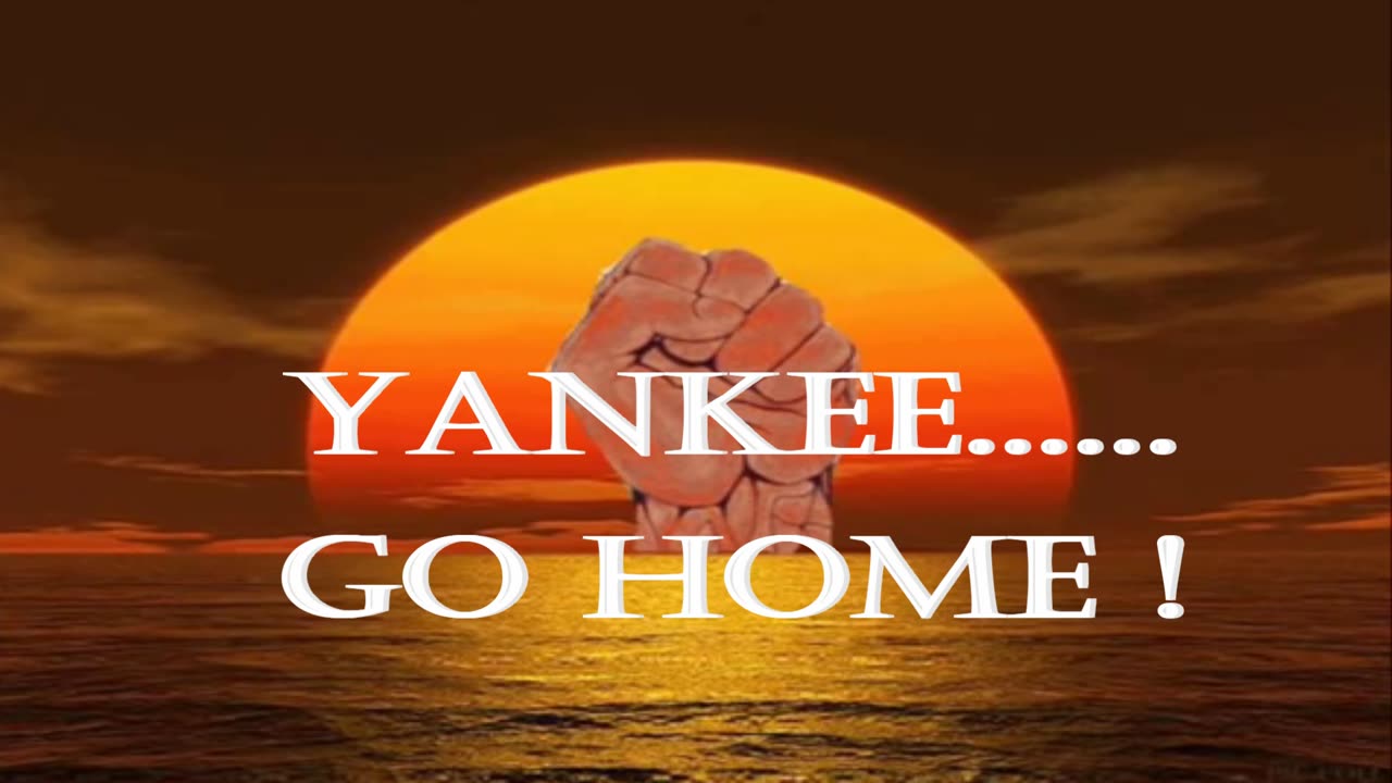 YANKEE GO HOME !