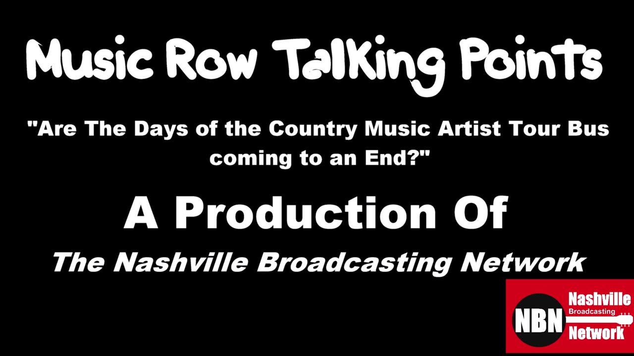 Music Row Talking Points - Are The Days Of The Country Music Artist Tour Bus Coming To An End?