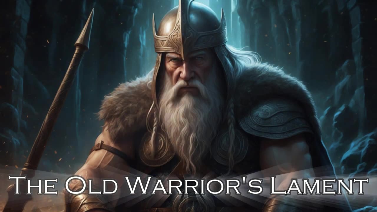 THE OLD WARRIOR'S LAMENT ( VIKING MUSIC )