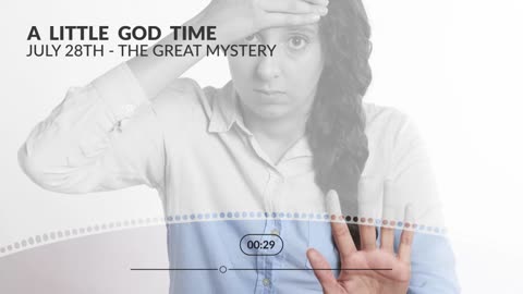 A Little God Time - July 28, 2021