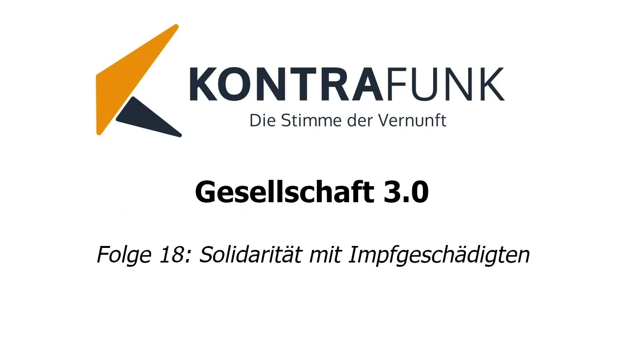 Gesellschaft 3.0 - Folge 18: Solidarität mit Impfgeschädigten