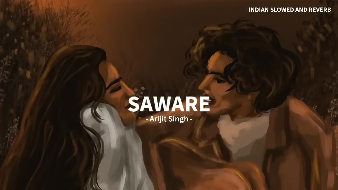 Saware - Arijit Singh Song | Slowed And Reverb