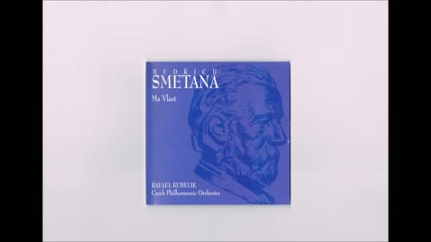 Smetana - Ma Vlast “Vltava” Kubelik Czech