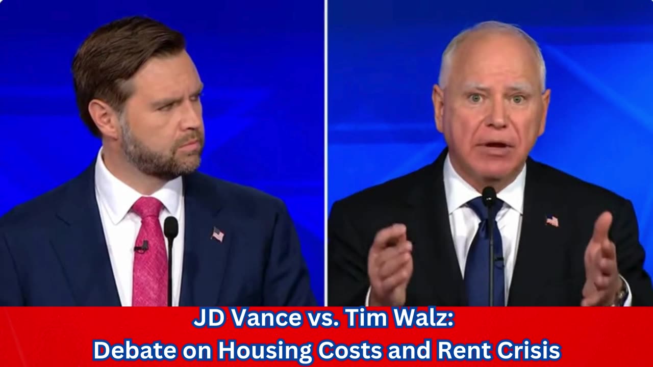 JD Vance vs. Tim Walz: Debate on Housing Costs and Rent Crisis