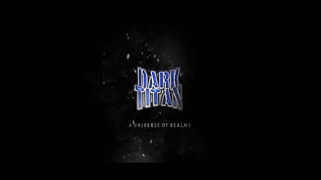 Dark Titan Entertainment: A Universe of Realms