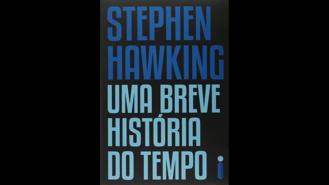 Uma Breve História do Tempo | Áudio Livro | Stephen Hawking