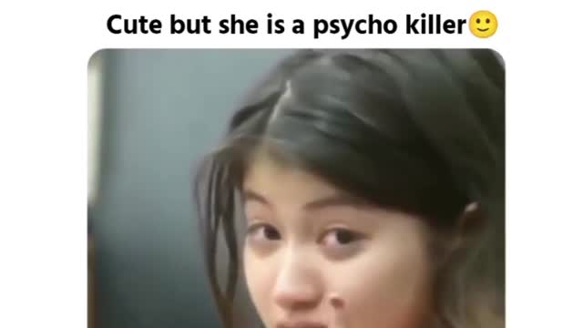 She is a psycho cute killers girl