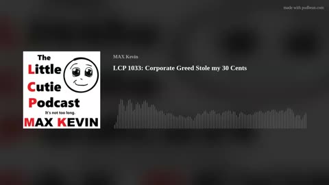 LCP 1033: Corporate Greed Stole my 30 Cents