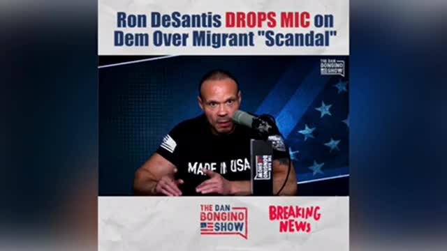 Ron DeSantis Drops Mic On Dem Over Migrant “ Scandal “ | Bongino News