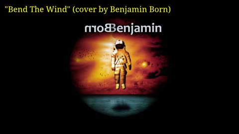 Bend The Wind (Benjamin Born cover)