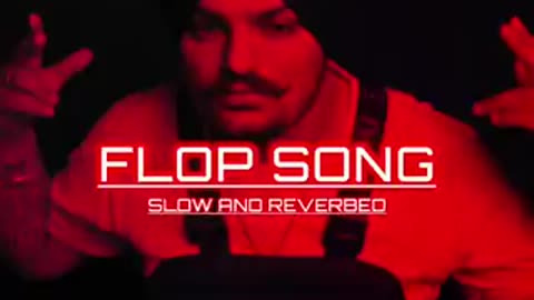 Flop song slow and reverbed sidhu mosa wala