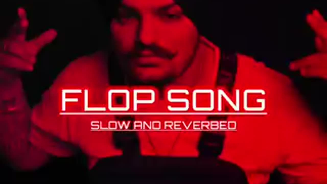 Flop song slow and reverbed sidhu mosa wala