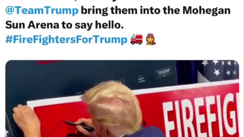 Trump making some firefighters day!