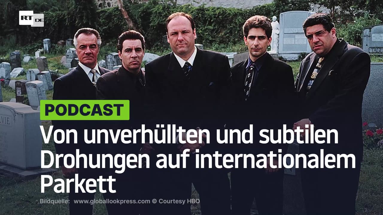 Die Mafia des Westens – Von unverhüllten und subtilen Drohungen auf internationalem Parkett