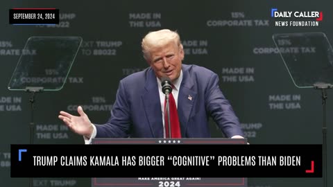 Trump Claims Kamala Has Bigger "Cognitive" Problems Than Biden