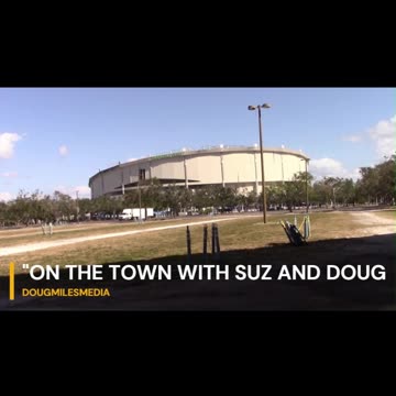 SUZ AND DOUG TROPICANA FIELD UPDATE!