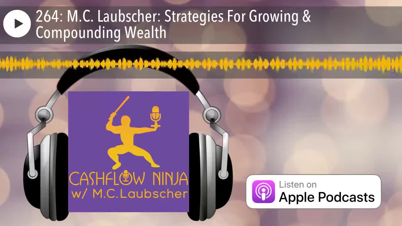 M.C. Laubscher Shares Strategies For Growing & Compounding Wealth