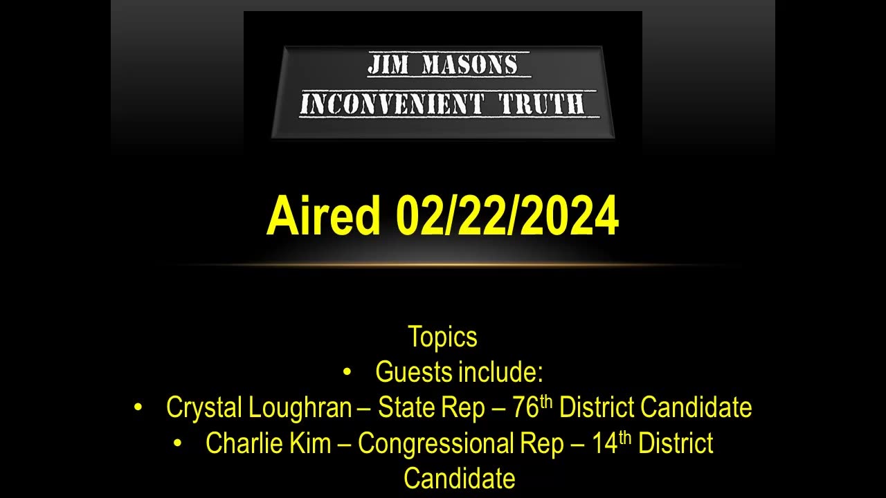 Jim Mason's Inconvenient Truth 02/22/2024