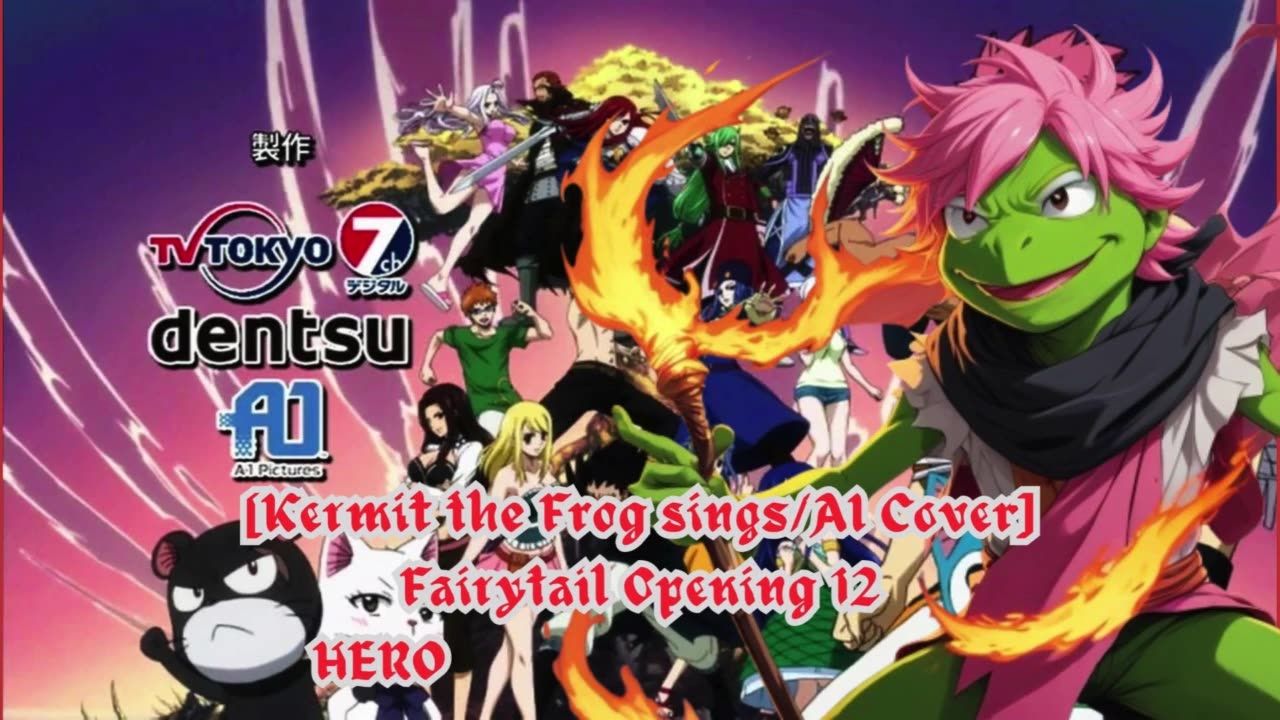 [Kermit the Frog sings/AI Cover] Fairy tail Opening 12 HERO - Tenohira (テノヒラ)